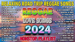 BEST REGGAE MUSIC MIX 2024  RELAXING ROAD TRIP REGGAE SONGS  TRENDING REGGAE LOVE SONGS 2024 [upl. by Hardigg]