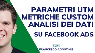 Parametri UTM Metriche Custom Analisi campagne e obiettivi [upl. by Azeria]