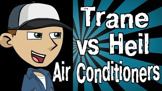 Trane vs Heil Air Conditioners [upl. by Sukramaj]