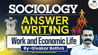 UPSC Sociology Answer Writing  Work and Economic Life  UPSC  StudyIQ [upl. by Ute]