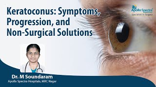 Keratoconus Symptoms Stages and NonSurgical Treatments by Dr Soundaram Apollo Spectra Hospitals [upl. by Finley734]