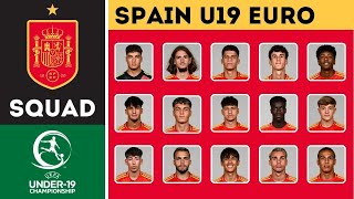 SPAIN U19 OFFICIAL SQUAD FOR EURO 2024  UEFA UNDER19 CHAMPIONSHIP NORTHERN IRELAND 2024 [upl. by Nayek]