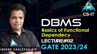 02 Basics of Functional Dependecy  DBMS  CSIT  GATE 202324  Ankush Saklecha Sir [upl. by Julio85]