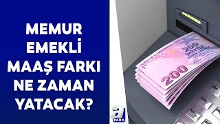 Memur emekli maaş farkları ne zaman yatacak 14 15 günlük maaş farkı ne kadar  A Para [upl. by Brecher]