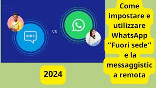 Come impostare e utilizzare WhatsApp “fuori sede” e la messaggistica remota [upl. by Adalai512]