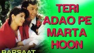 Teri Adao Pe Marta Hoon  Video Song  Barsaat  Bobby Deol amp Twinkle Khanna  Kumar S amp Alka Y [upl. by Wetzel]