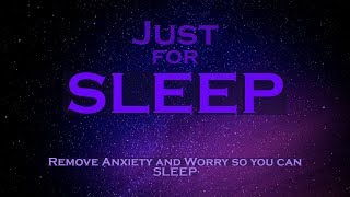 Just for SLEEP  Remove Anxiety and Worry to Help you Sleep MEDITATION [upl. by Nagah]