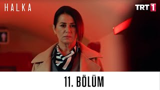 Halka 11 Bölüm [upl. by Ecerehs]