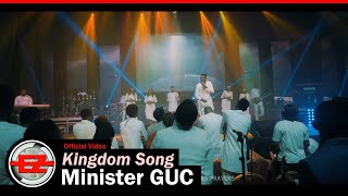 Minister GUC  Kingdom Song Official Video [upl. by Afira781]