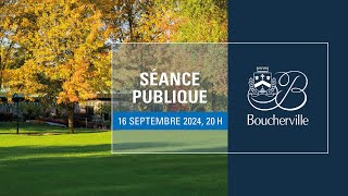 Séance publique de la Ville de Boucherville du 16 septembre 2024 [upl. by Adnahs965]