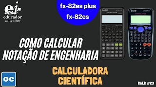 Como Calcular com Notação de Engenharia na Calculadora Científica CASIO FX 82ES PLUS – Calc 23 [upl. by Fabrin]