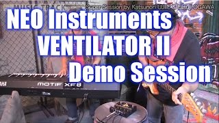 NEO Instruments VENTILATOR II DemoampSession [upl. by Lily]