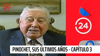 Pinochet sus últimos años  Capítulo 3  24 Horas TVN Chile [upl. by January]