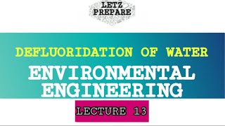 Defluoridation of Water  Water Supply Engineering  Lecture 13 [upl. by Ettennod]