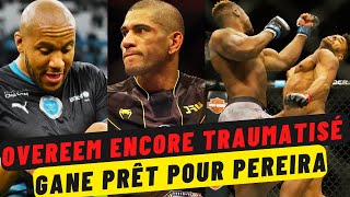 Alistair overeem encore traumatisé par Ngannou Gane accepte de combattre Pereira [upl. by Japha]