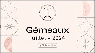 Horoscope Gémeaux ♊️ Juillet 2024 🥑 par Christine Haas [upl. by Ark469]