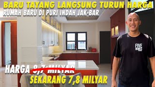 Baru Tayang Langsung Turun Harga  Rumah Baru di Puri Indah JakBar  78 Milyar Nego [upl. by Trip]