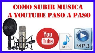 🎶 Como Subir Musica A Youtube Paso A Paso Recomendado [upl. by Poppy]