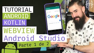 Crea un WEBVIEW en Android TUTORIAL Kotlin 1 de 2  Español  MoureDev by Brais Moure [upl. by Fesuoy]