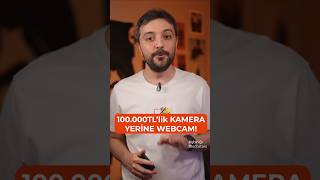 100000 ₺Lik KAMERA YERİNE KULLANDIĞIM WEBCAM [upl. by Annnora751]