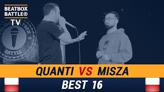 Quanti vs Misza  Best 16  Polish Beatbox Battle [upl. by Zehcnas]