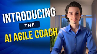 Introducing AI Agile Coach [upl. by Teodorico]