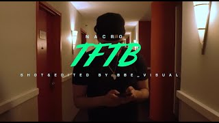 NACRO  TFTB  OFFICIEL VIDEO [upl. by Nolyag]