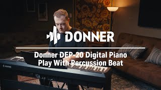 Percussion beats with Donner DEP20 Digital Piano I Donner Spotlight [upl. by Namyw]