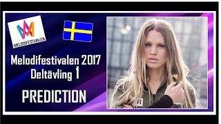 Melodifestivalen 2017  PREDICTION  Deltävling 1  Top 7  With Comments [upl. by Jezrdna]