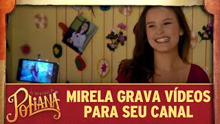 As Aventuras de Poliana  Mirela grava vídeos para seu canal [upl. by Violetta]