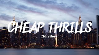 CHEAP THRILLS song Lyrics 3d vibes [upl. by Therine]