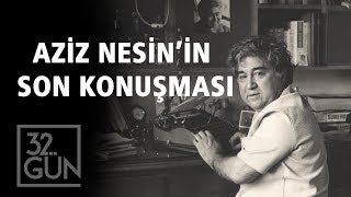 Aziz Nesinin Ölümünden Önceki Son Konuşması  32Gün Arşivi [upl. by Mezoff]