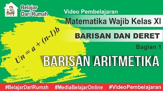 Barisan dan Deret Bagian 1  Barisan Aritmetika Matematika Wajib Kelas 11 [upl. by Lednyc]