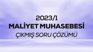 1SMMM  SGS  20231  Maliyet Muhasebesi Çıkmış Sınav Soruları Çözümü [upl. by Thorin733]