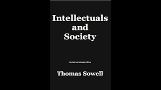 quotIntellectuals and Societyquot By Thomas Sowell [upl. by Celestine518]