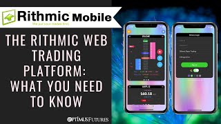 The Rithmic Web Trading Platform What You Need to Know [upl. by Keare]