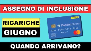 🔴 ASSEGNO DI INCLUSIONE RICARICA GIUGNO ➡ QUANDO ARRIVA [upl. by Aerised]