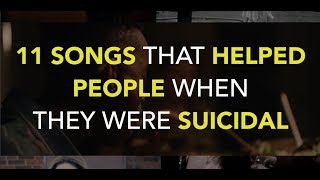 11 Songs That Helped People When They Were Suicidal [upl. by Aneg378]