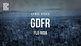 Flo Rida  GDFR  Lyrics [upl. by Favata]