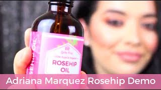 Beauty Blogger Adriana Marquez Organic Rosehip Seed Oil Demo Review  Leven Rose [upl. by Ybeloc]