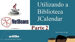 JCalendar Instalar e Utilizar no Netbeans  Parte 2 [upl. by Othe65]