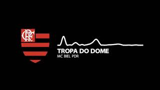 NOVA MÚSICA DO FLAMENGO  TROPA DO DOME  MC BIEL PDR [upl. by Anaerb325]