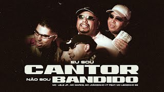 Eu Sou Cantor Não Sou Bandido  MC Leozinho ZS Mc Lele JP MC Joãozinho VT MC Marks [upl. by Cordula]