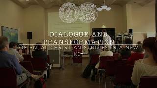 Dialogue and Transformation Oriental Christian Studies in a New Key Prof Dr Cornelia Horn [upl. by Murdocca661]