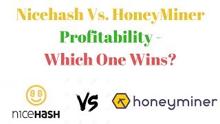 Nicehash Vs HoneyMiner Profitability  Which One Wins [upl. by Liag135]