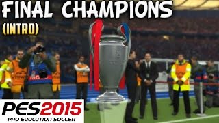 PES 2015  Final Champions League Intro  PS4  Juego Final [upl. by Roice127]