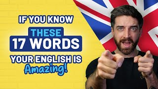 If YOU Know These 17 Words Your English is Amazing 🇬🇧 [upl. by Amrac]