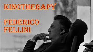 Kinotherapy Federico Fellini [upl. by Anaihr50]