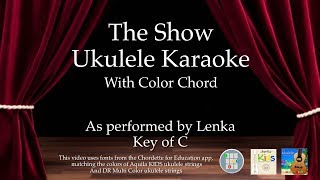 The Show Ukulele Karaoke [upl. by Ekez]