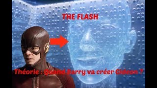 THE FLASH Théorie  Quand Barry a til crée Gideon [upl. by Sherrer]